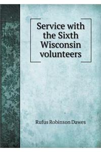 Service with the Sixth Wisconsin Volunteers