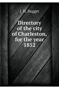 Directory of the City of Charleston, for the Year 1852