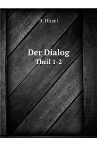 Der Dialog Theil 1-2