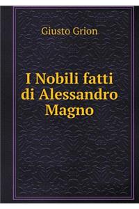 I Nobili fatti di Alessandro Magno