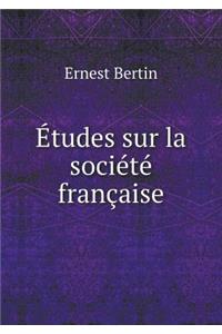 Études Sur La Société Française
