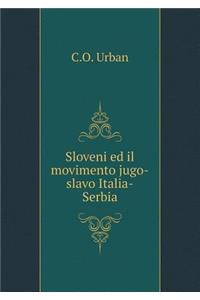 Sloveni Ed Il Movimento Jugo-Slavo Italia-Serbia