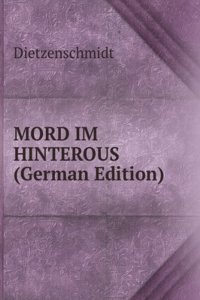 MORD IM HINTEROUS (German Edition)