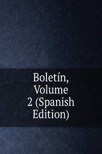 Boletin, Volume 2 (Spanish Edition)