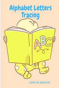 Alphabet Letters Tracing - The Easiest Way to Learn the Alphabet, Letter Tracing Book, Practice For Kindergarten Kids