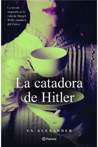 La Catadora de Hitler (Novela) / The Taster (a Novel)