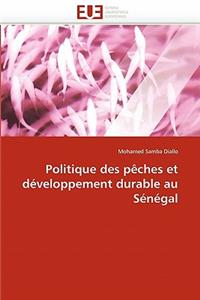 Politique Des Pêches Et Développement Durable Au Sénégal