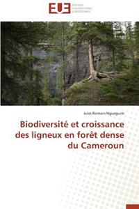 Biodiversité Et Croissance Des Ligneux En Forèt Dense Du Cameroun