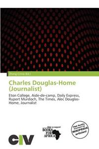 Charles Douglas-Home (Journalist)