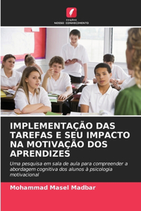 Implementação Das Tarefas E Seu Impacto Na Motivação DOS Aprendizes