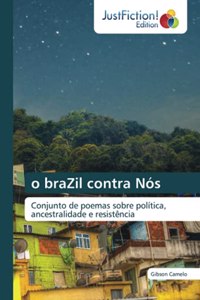 o braZil contra Nós