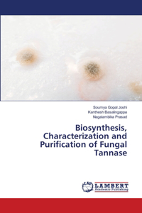 Biosynthesis, Characterization and Purification of Fungal Tannase