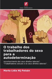 O trabalho dos trabalhadores do sexo para a autodeterminação