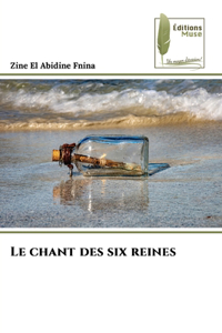 Le chant des six reines