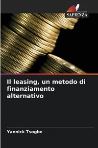 leasing, un metodo di finanziamento alternativo