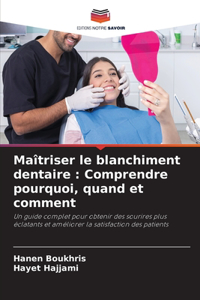 Maîtriser le blanchiment dentaire