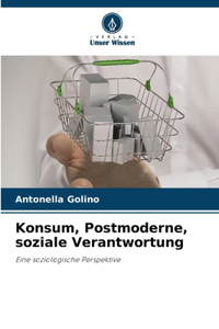 Konsum, Postmoderne, soziale Verantwortung