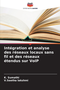 Intégration et analyse des réseaux locaux sans fil et des réseaux étendus sur VoIP