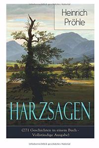 Harzsagen (271 Geschichten in Einem Buch - Vollständige Ausgabe)