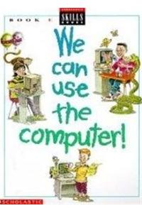 We Can Use the Computers - E