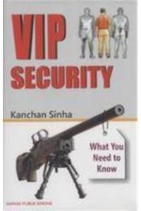 VIP  Security :What You Need to know