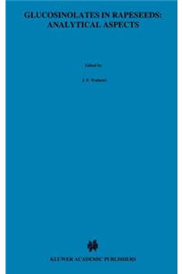 Glucosinolates in Rapeseeds: Analytical Aspects