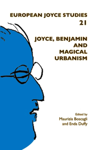 Joyce, Benjamin and Magical Urbanism