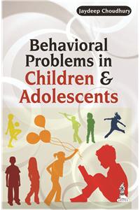 Behavioral Problems In Children & Adolescents