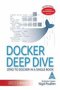 Docker Deep Dive: Zero to Docker in a Single Book - 2023 Edition (Full Colour Print)