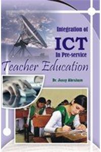 Integration of ICT In Pre-Service Teacher Education