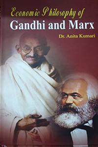 Economic Philosophy of Gandhi and Marx