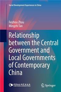 Relationship Between the Central Government and Local Governments of Contemporary China