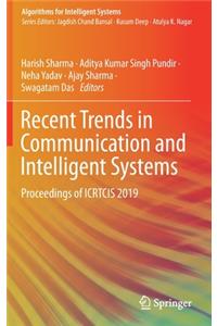 Recent Trends in Communication and Intelligent Systems