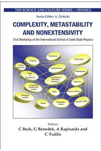 Complexity, Metastability and Nonextensivity - Proceedings of the 31st Workshop of the International School of Solid State Physics