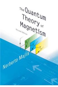 Quantum Theory of Magnetism, the (2nd Edition)