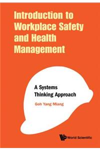 Introduction to Workplace Safety and Health Management: A Systems Thinking Approach