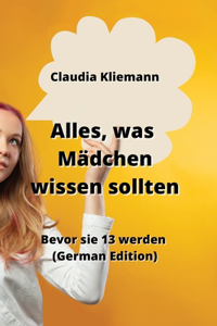 Alles, was Mädchen wissen sollten