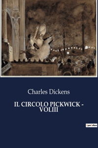 Circolo Pickwick - Voliii