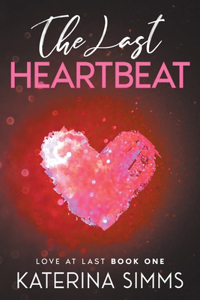 Last Heartbeat - Love at Last, Book One