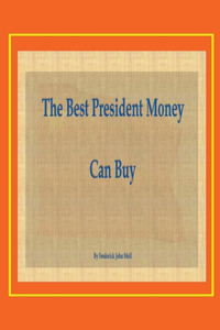 Best President Money Can Buy