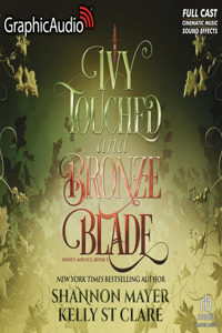 Ivy Touched and Bronze Blade [Dramatized Adaptation]