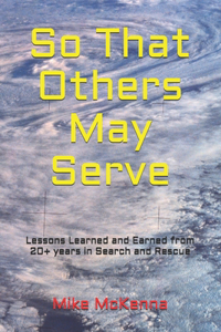 So That Others May Serve ...