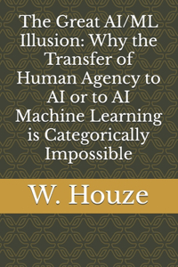 The Great AI/ML Illusion
