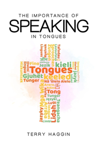 The Importance of Speaking in Tongues