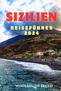 Sizilien Reiseführer 2024