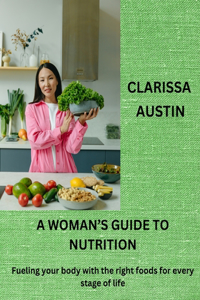 Woman's Guide to Nutrition