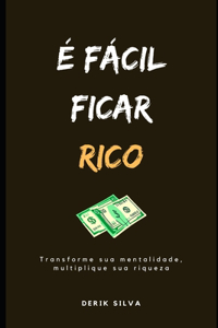É Fácil Ficar Rico