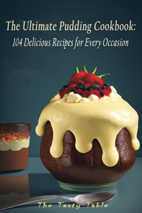 Ultimate Pudding Cookbook