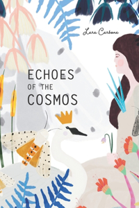 Echoes of the Cosmos