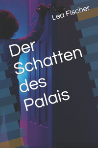 Schatten des Palais
